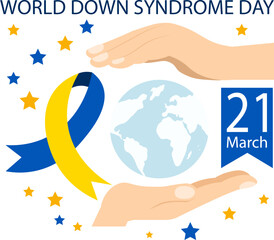 World Down syndrome day. Globe, ribbon and hands. Down syndrome awareness concept.
