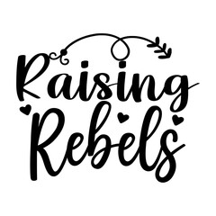 Obraz premium Raising Rebels SVG Cut File