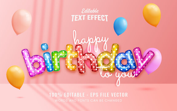 Happy birthday colorfull editable text effect with colorfull balloons decoration