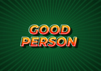 Good person. Text effect in 3D look. Eye catching color