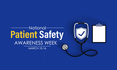 Patient safety awareness week is observed every year in March. That is serves as a  awareness promoting and Improvement patient safety practices. Banner poster, flyer and Banner, background design.