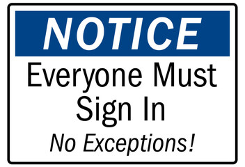 Check in sign everyone must sign in, noexceptions