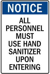 Hand sanitizer sign all personnel must use hand sanitizer upon entering