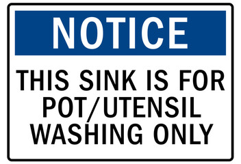 Housekeeping sign this sink is for pot/utensil washing only