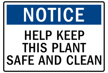 Housekeeping sign help keep this plant safe and clean