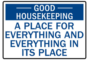 Housekeeping sign good housekeeping a place for everything and everything in its place