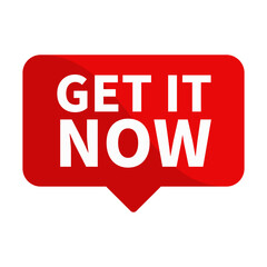Fototapeta premium Get It Now Text In Red Rectangle Shape For Sale Promotion Business Marketing Social Media Information Announcement 