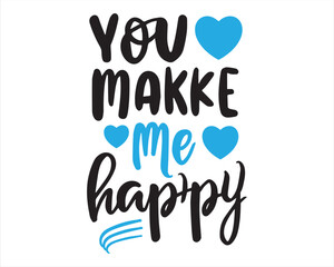 Your make me happy handwriting on white Background Vector illustration