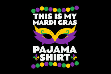 This Is My Mardi Gras Pajama T-Shirt Design