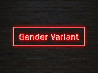 Gender Variant のネオン文字