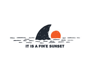 Hand drawn shark fin with a pun word about sunset. It is a fin'e sunset shark fin and sunset vector illustration grunge textured wallpaper.