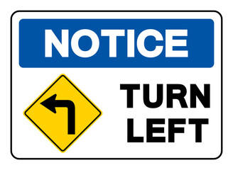 Obraz premium Notice Turn Left Traffic Road Sign,Vector Illustration, Isolate On White Background Symbols, Label. EPS10