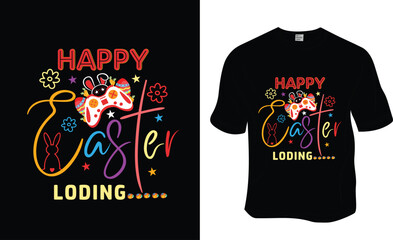 Happy Easter Loading...., Happy Easter, Easter T-shirt Design. ready to print for apparel, poster, and illustration. Modern, simple, lettering t-shirt vector

