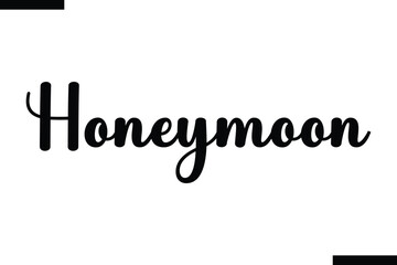 Honeymoon Vector Inspirational Travel Bold Typography Text
