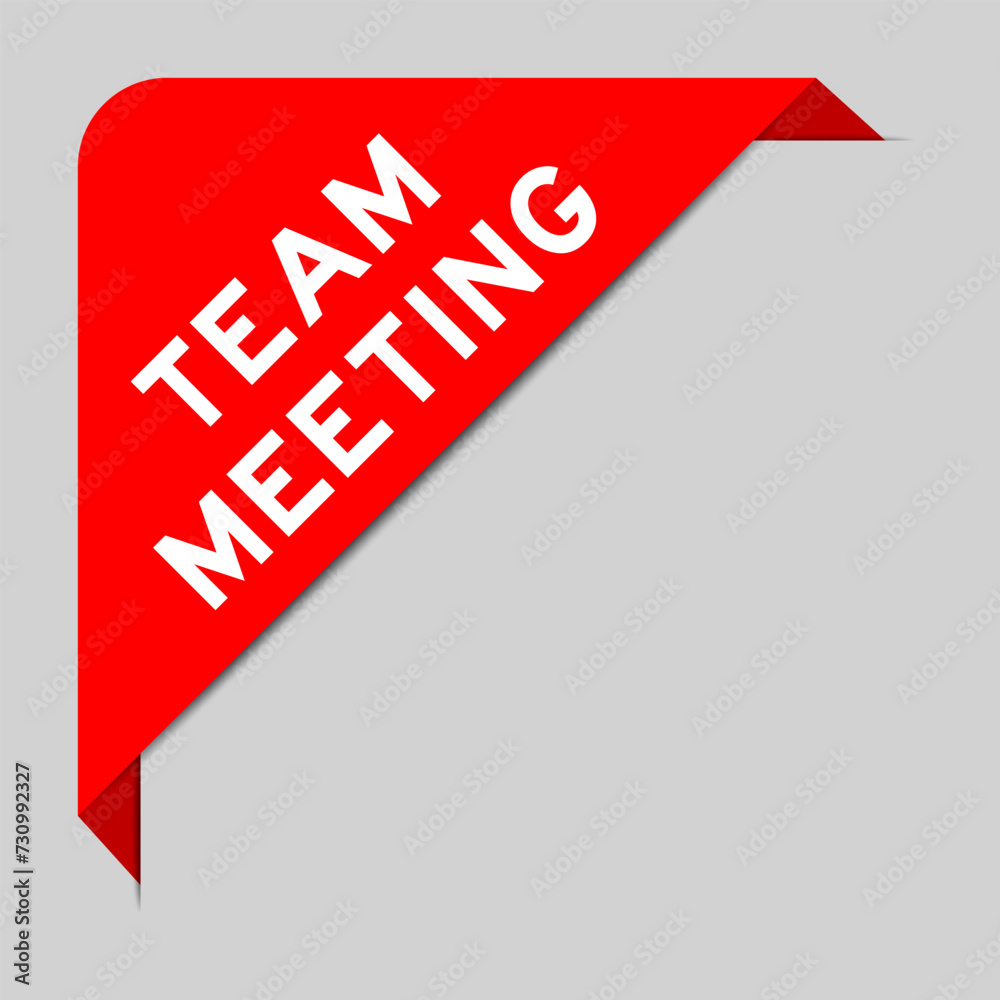 Sticker Red color of corner label banner with word team meeting on gray background