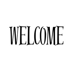 Welcome. Black text, lettering, on white background Card banner design. Vector