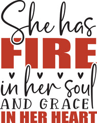 she has fire in her soul and grace in her heart SVG