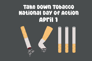 vector graphic of Take Down Tobacco National Day of Action ideal for Take Down Tobacco National Day of Action celebration.