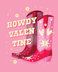 A pair of pink cowboy boots decorated with hearts and stars and a hand lettering message Howdy Valentine. Romantic colorful hand drawn vector illustration in bright vibrant colors. - 731310517