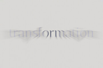 Transformation, blurred text. Poster for coaching, psychology, mental growth.