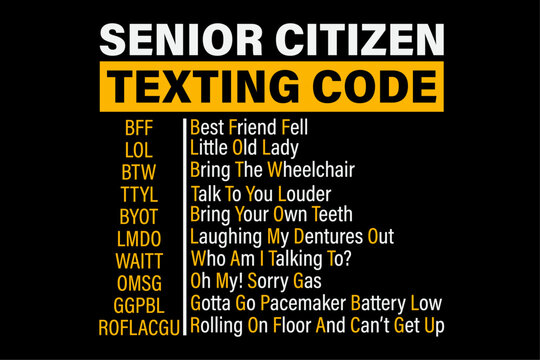 Funny Senior Citizen's Texting Code Design Gift for Grandpa Shirt Design