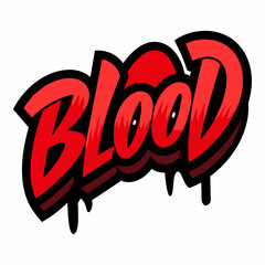 The word BLOOD in street art graffiti lettering vector image style on a white background.
