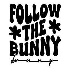 Follow The Bunny