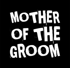 mother of the groom simple typography with black background