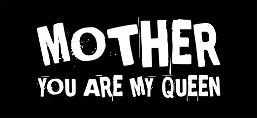 mother you are my queen simple typography with black background - obrazy, fototapety, plakaty