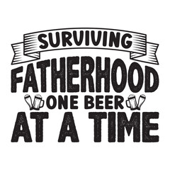 surviving fatherhood on beer at a time