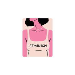 Badge for women's rights and equality. Sticker dedicated to feminism &mdash; a girl in a T-shirt with the inscription "Feminism" Stylish and vector illustration for International Women's Day. 