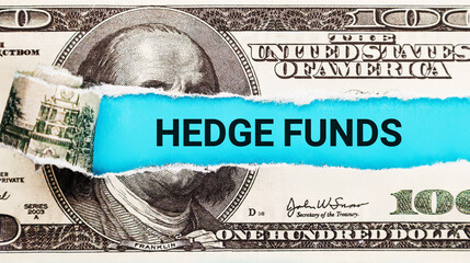 Hedge Funds. The word Hedge Funds in the background of the US dollar. Alternative Investment and...