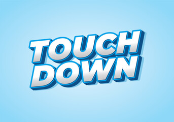 Touch down. Text effect in eye catching color with 3d look effect
