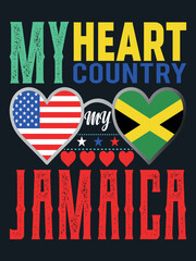 My Heart My Country My Jamaica T-shirt Design. USA Jamaica T-shirt Design. T-shirt Design.