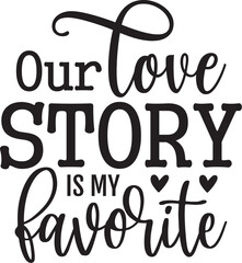 Our Love Story is My Favorite