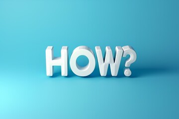 3D word of HOW on blue background