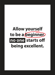 Allow Yourself to be a beginner, poster for bedroom, home, house or living room, graphic art, cool design