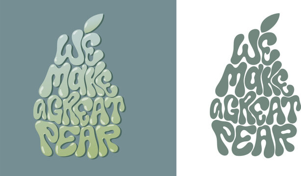 We make a great pear handwritten fun text on fruit silhouette card. Romantic fun pun quote to Valentine's day. Lettering vector illustration Design for poster, t shirt, sticker, marriage banner