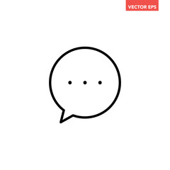 Black single typing in a chat bubble line icon, simple message bubble flat design vector pictogram, infographic interface elements for app logo web button ui ux isolated on white background