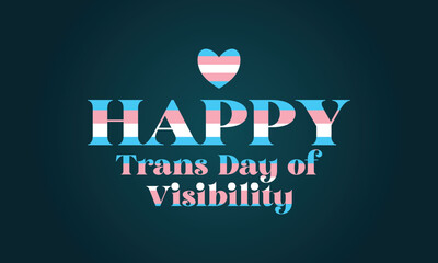 Trans Day Of Visibility Text Design And Background 