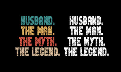 Obraz premium Husband The Man The Myth The Legend Design.