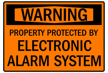 Alarm warning sign property protected by electronic alarm system