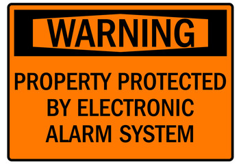 Alarm warning sign property protected by electronic alarm system