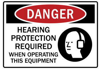 Hearing protection sign hearing protection required when operating this equipment