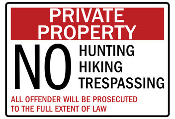Hiking safety sign no hunting, no hiking, no trespassing