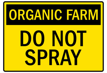 No spraying sign organic farm