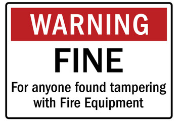 No vandalism sign fine for anyone found tampering with fire equipment