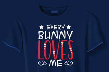 Every Bunny loves me, Easter rabbit, easter Bunny. Vector illustration.