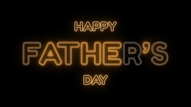 Happy Fathers Day animation with stroke and flicker text effect on orange neon color and black background. Perfect for Father's Day celebrations around the world.	