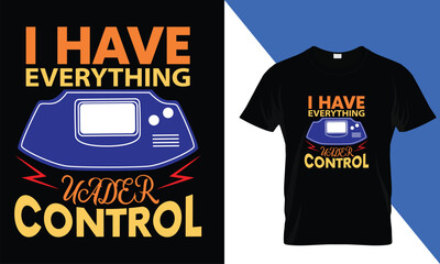 i have everything uader control